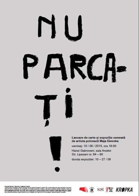 Noua expozitie de la ARCUB va invita sa NU PARCATI! in septembrie la Hanul Gabroveni