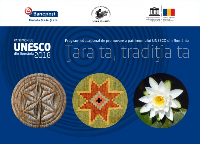 Țara ta, tradiția ta //  primul program educațional axat pe promovarea Patrimoniului UNESCO din România - se extinde la nivel național