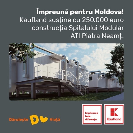 Kaufland România contribuie cu 250.000 de euro pentru ridicarea Spitalului Modular ATI Piatra Neamț