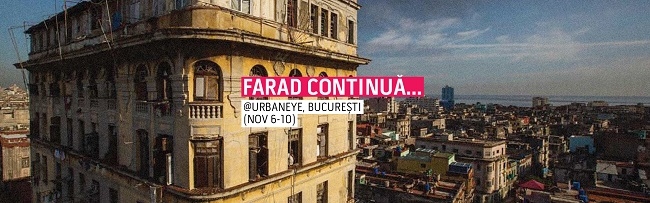 fARAD continuă în Bucuresti, la UrbanEye // ARCUB/Cinema Elvire Popesco, 6-10 noiembrie 2019