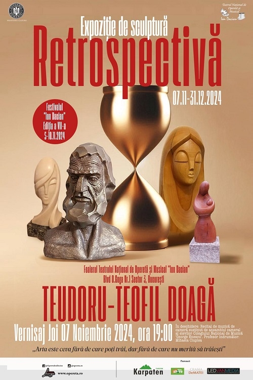 Expoziţie de sculptură: RETROSPECTIVĂ Teudoru-Teofil Doagă pe 7 Noiembrie 2024 în cadrul Festivalului Ion Dacian